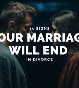 15 signs your marriage will end in divorce